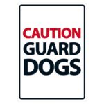 Caution Guard Dog Sign