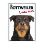 My Rotweiller Lives Here Sign