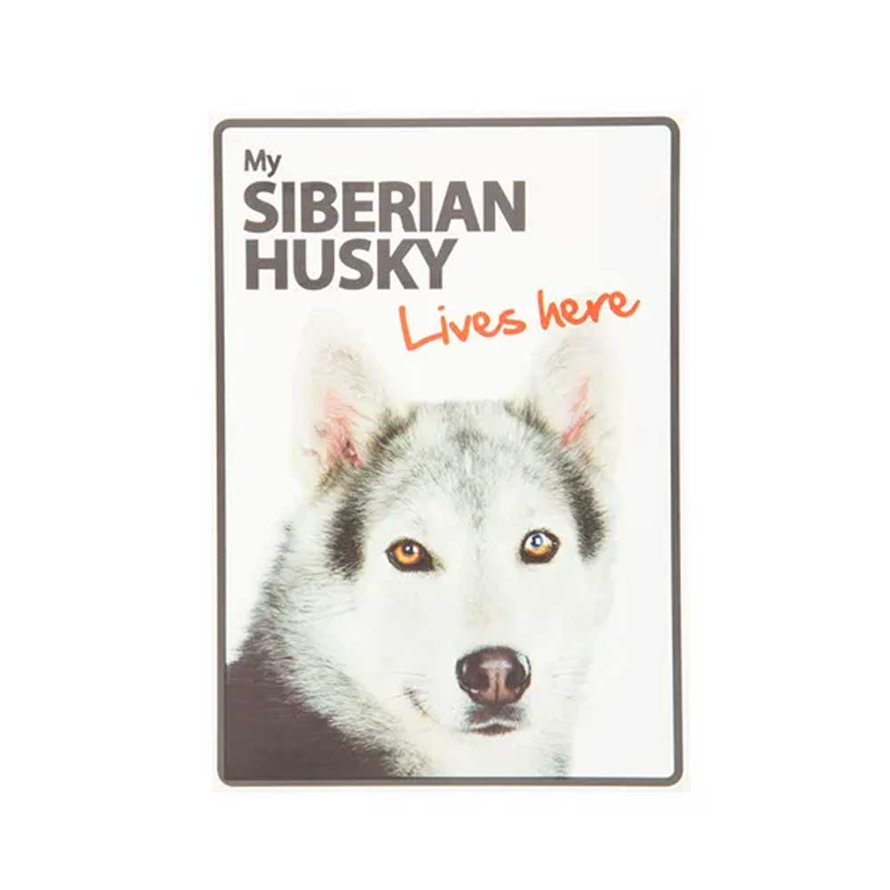 My Siberian Husky Lives Here Sign