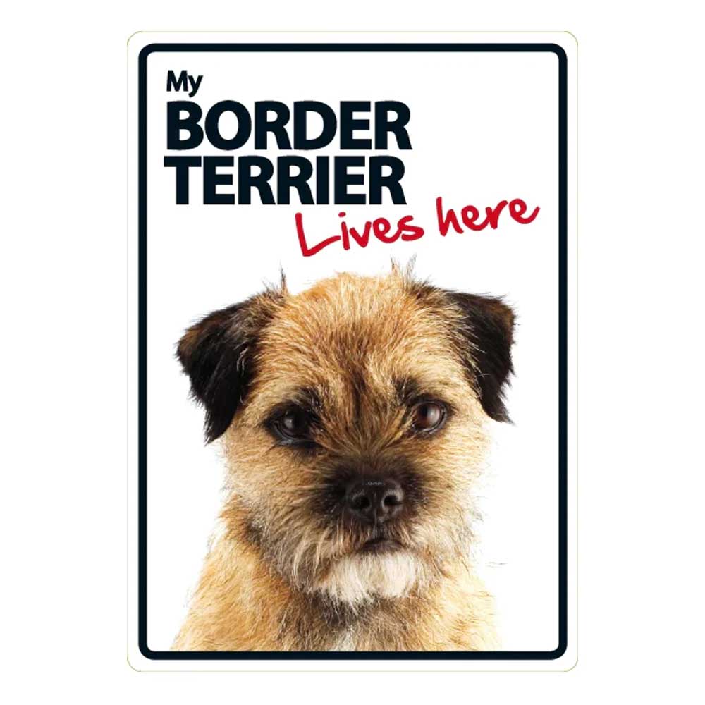 My Border Terrier Lives Here Sign