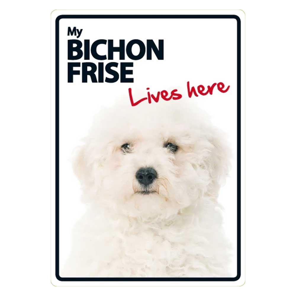 My Bichon Frise Lives Here Sign