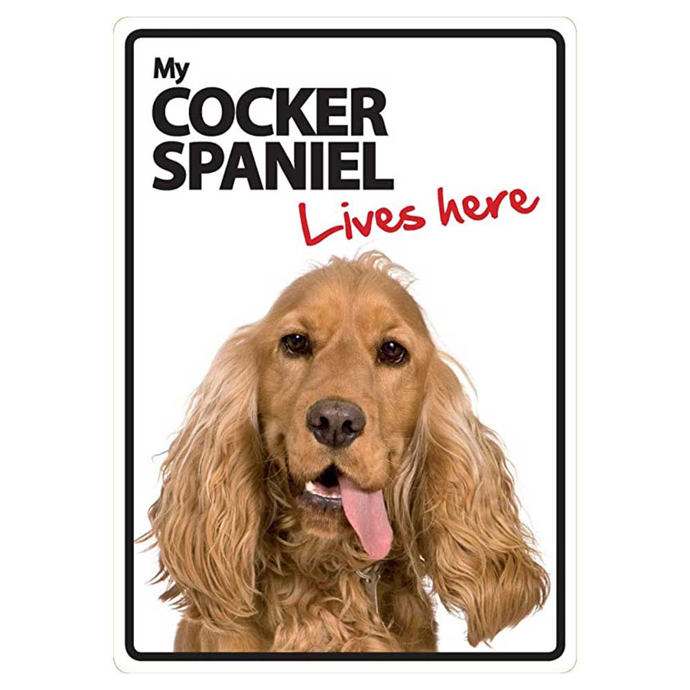 My Cocker Spaniel Lives Here Sign