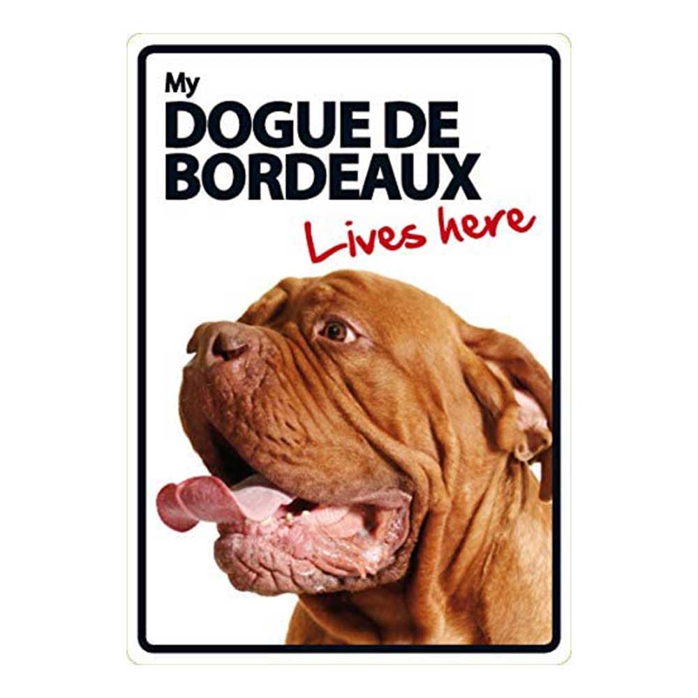 My Dogue De Bordeaux Lives Here Sign