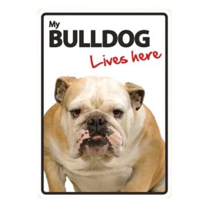 My Bulldog Lives Here Sign