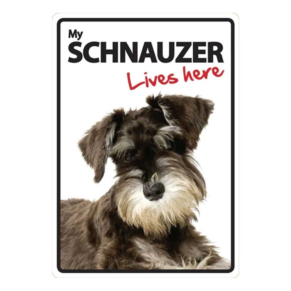 My Schnauzer Lives Here Sign