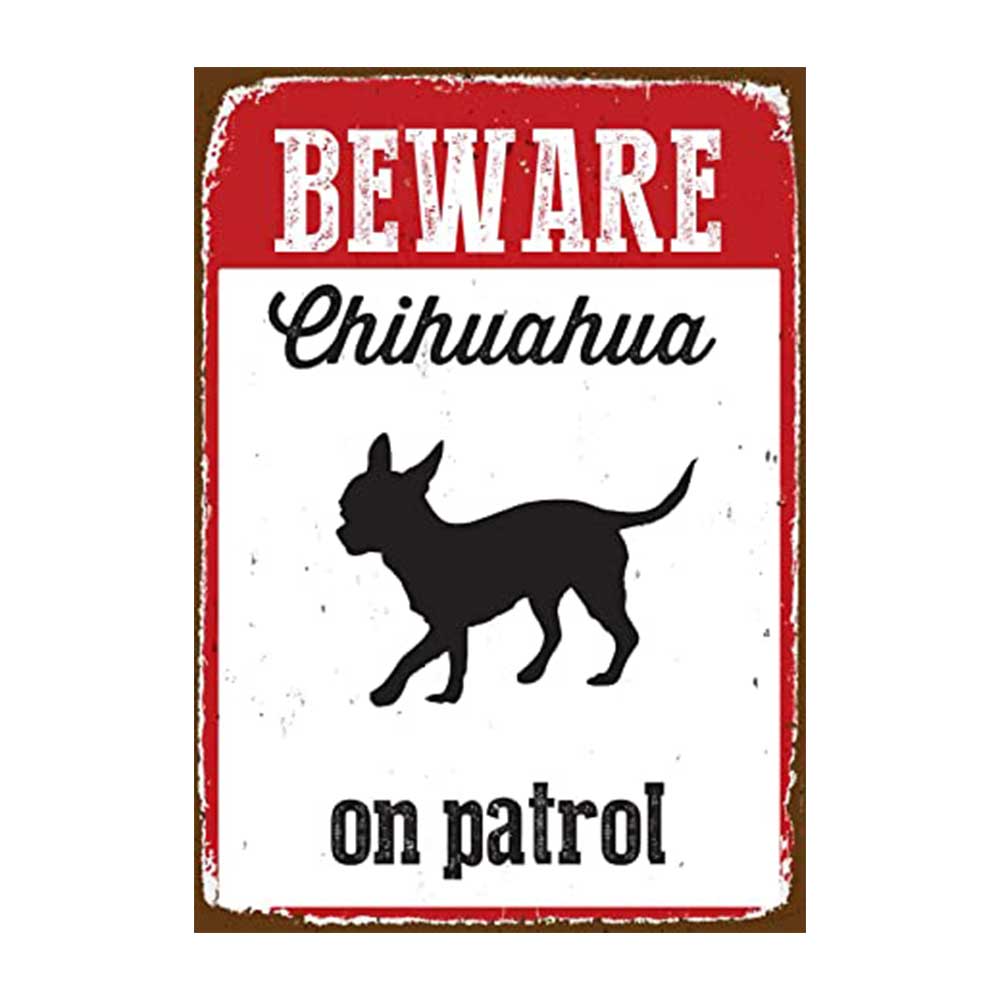 Chihuahua On Patrol Sign